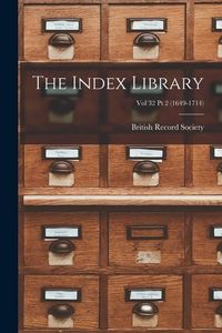 Produktbild: The Index Library; Vol 32 Pt 2 (1649-1714)