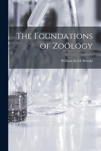 Produktbild: The Foundations of Zoölogy