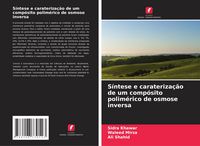 Produktbild: S&iacute;ntese e carateriza&ccedil;&atilde;o de um comp&oacute;sito polim&eacute;rico de osmose inversa