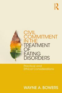 Produktbild: Civil Commitment in the Treatment of Eating Disorders