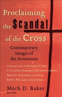Produktbild: Proclaiming the Scandal of the Cross