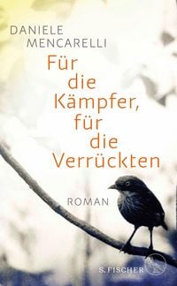 Produktbild: F&uuml;r die K&auml;mpfer, f&uuml;r die Verr&uuml;ckten