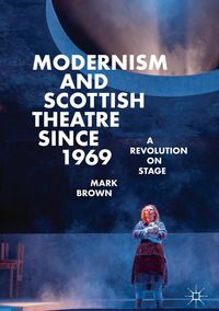 Produktbild: Modernism and Scottish Theatre since 1969