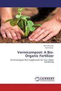 Produktbild: Karnwal, A: Vermicompost: A Bio-Organic Fertilizer