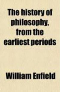 Produktbild: The History of Philosophy, from the Earliest Periods