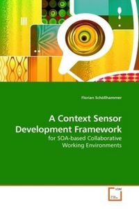 Produktbild: Sch&ouml;llhammer, F: A Context Sensor Development Framework