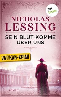 Produktbild: Sein Blut komme &uuml;ber uns - Der erste Fall f&uuml;r Prospero Lambertini