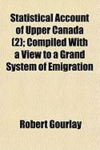 Produktbild: Statistical Account of Upper Canada (2); Compiled with a View to a Grand System of Emigration