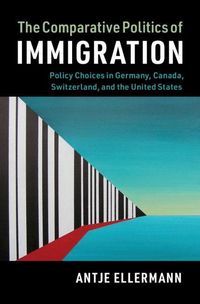 Produktbild: The Comparative Politics of Immigration