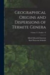 Produktbild: Geographical Origins and Dispersions of Termite Genera; Volume 37, number 18