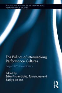 Produktbild: The Politics of Interweaving Performance Cultures