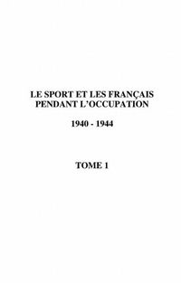 Produktbild: Le Sport Et Les Francais Pendant L'occupation 1940-1944