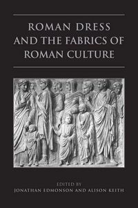 Produktbild: Roman Dress and the Fabrics of Roman Culture