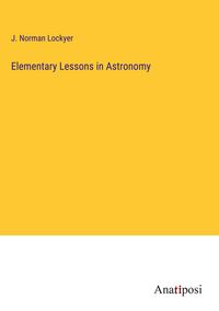 Produktbild: Elementary Lessons in Astronomy