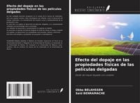Produktbild: Efecto del dopaje en las propiedades f&iacute;sicas de las pel&iacute;culas delgadas