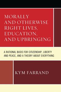 Produktbild: Morally and Otherwise Right Lives, Education and Upbringing