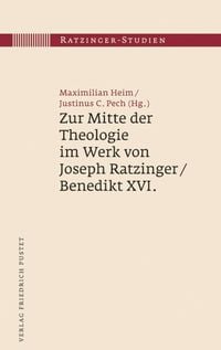 Produktbild: Zur Mitte der Theologie im Werk von Joseph Ratzinger / Benedikt XVI.