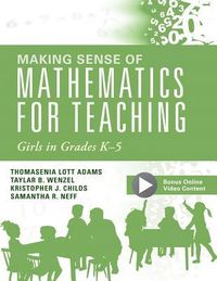 Produktbild: Making Sense of Mathematics for Teaching Girls in Grades K - 5