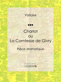 Produktbild: Charlot ou La Comtesse de Givry