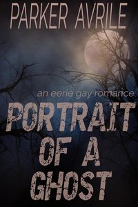 Produktbild: Portrait of a Ghost: An Eerie Gay Romance