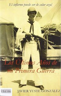 Produktbild: Los &uacute;ltimos a&ntilde;os de mi primera guerra