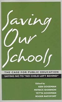 Produktbild: Saving Our Schools: The Case for Public Education Saying No to "No Child Left Behind"