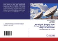 Produktbild: Wide band Antenna Array Mutual Coupling Reduction using EBG Structures
