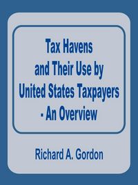 Produktbild: Tax Havens and Their Use by United States Taxpayers - An Overview