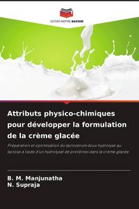 Produktbild: Attributs physico-chimiques pour d&eacute;velopper la formulation de la cr&egrave;me glac&eacute;e