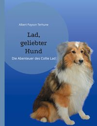 Bild vom Artikel Lad, geliebter Hund vom Autor Albert Payson Terhune