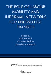 Produktbild: The Role of Labour Mobility and Informal Networks for Knowledge Transfer