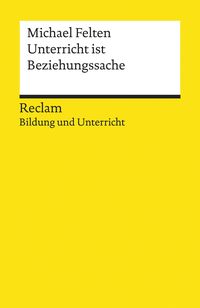Bild vom Artikel Unterricht ist Beziehungssache vom Autor Michael Felten