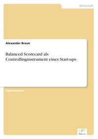 Produktbild: Balanced Scorecard als Controllinginstrument eines Start-ups
