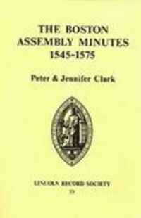 Produktbild: Clark, P: Boston Assembly Minutes, 1545-1575