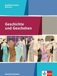 Produktbild: Geschichte und Geschehen Qualifikationsphase. Ausgabe Nordrhein-Westfalen und Schleswig-Holstein Gymnasium