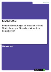 Produktbild: Beileidsbekundungen im Internet. Welche Motive bewegen Menschen, virtuell zu kondolieren?