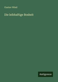 Produktbild: Die leibhaftige Bosheit