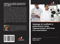 Produktbild: Impiego di scaffold in poliuretano nella rigenerazione dell'osso oro-mascellare