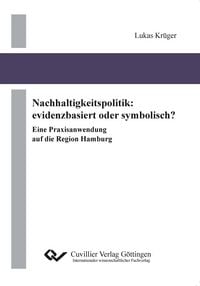 Produktbild: Nachhaltigkeitspolitik: evidenzbasiert oder symbolisch? Eine Praxisanwendung auf die Region Hamburg