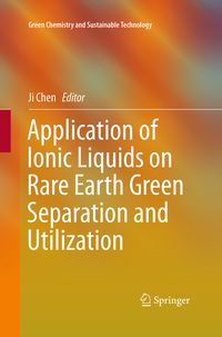 Produktbild: Application of Ionic Liquids on Rare Earth Green Separation and Utilization