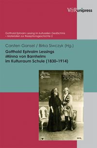 Produktbild: Gotthold Ephraim Lessings &rsaquo;Minna von Barnhelm&lsaquo; im Kulturraum Schule (1830&ndash;1914)