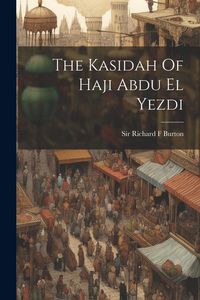 Produktbild: The Kasidah Of Haji Abdu El Yezdi