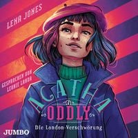 Produktbild: Agatha Oddly. Die London-Verschw&ouml;rung [Band 2]