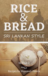 Produktbild: Rice & Breads Sri Lankan Style (Cooking Sri Lankan Style, #6)