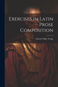 Produktbild: Exercises in Latin Prose Composition