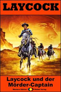 Produktbild: Laycock Western 227: Laycock und der M&ouml;rder-Captain