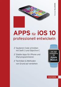 Produktbild: Apps f&uuml;r iOS 10 professionell entwickeln