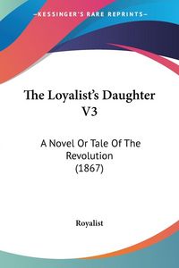 Produktbild: Royalist: Loyalist's Daughter V3