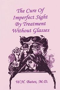 Produktbild: The Cure of Imperfect Sight by Treatment Without Glasses