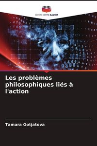 Produktbild: Les probl&egrave;mes philosophiques li&eacute;s &agrave; l'action